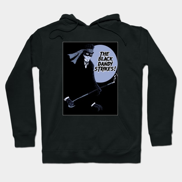 The Black Dandy Strikes Hoodie by Bret M. Herholz